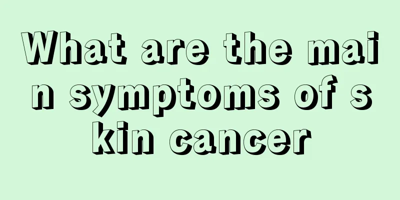 What are the main symptoms of skin cancer