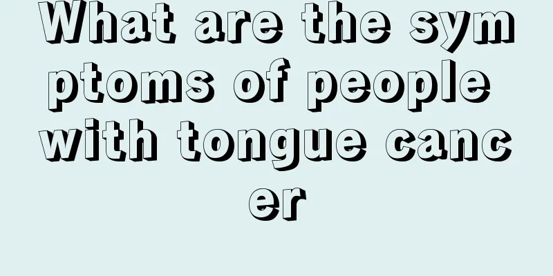What are the symptoms of people with tongue cancer