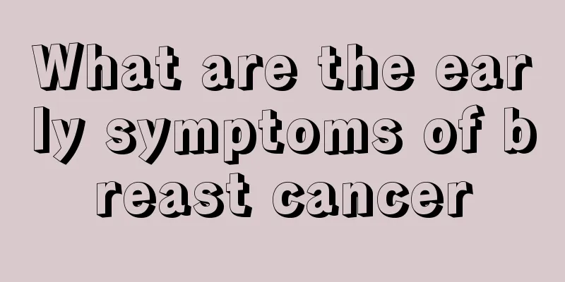 What are the early symptoms of breast cancer
