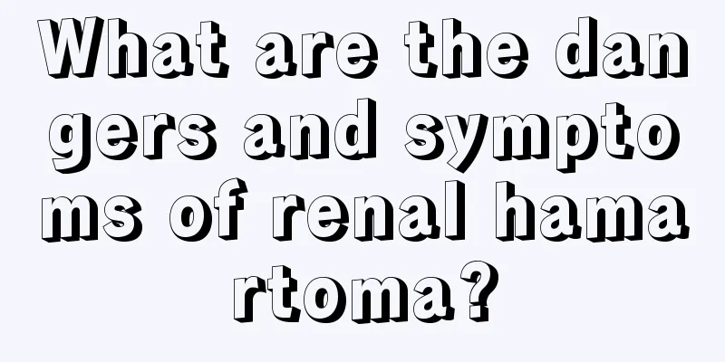 What are the dangers and symptoms of renal hamartoma?