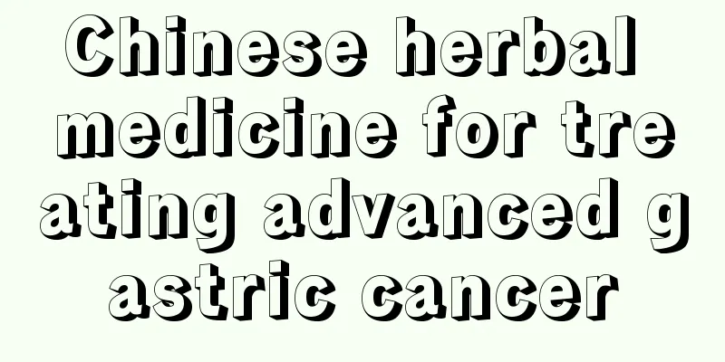 Chinese herbal medicine for treating advanced gastric cancer