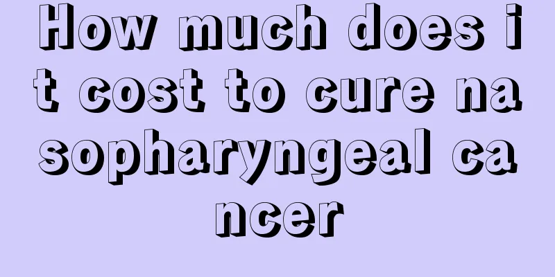 How much does it cost to cure nasopharyngeal cancer