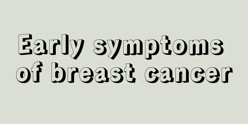 Early symptoms of breast cancer