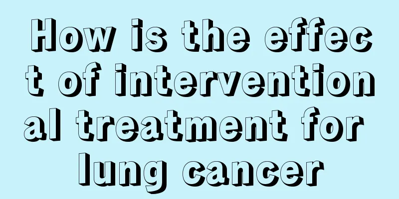 How is the effect of interventional treatment for lung cancer
