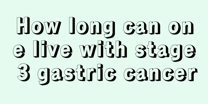 How long can one live with stage 3 gastric cancer