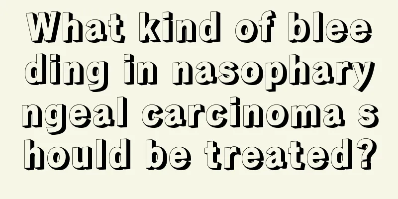 What kind of bleeding in nasopharyngeal carcinoma should be treated?
