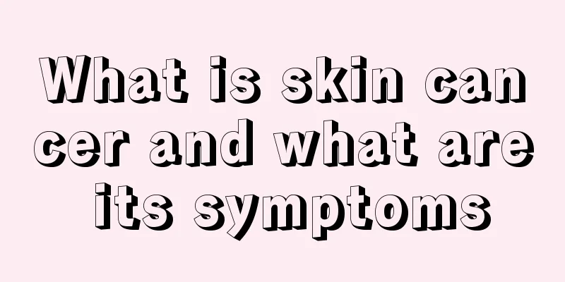 What is skin cancer and what are its symptoms