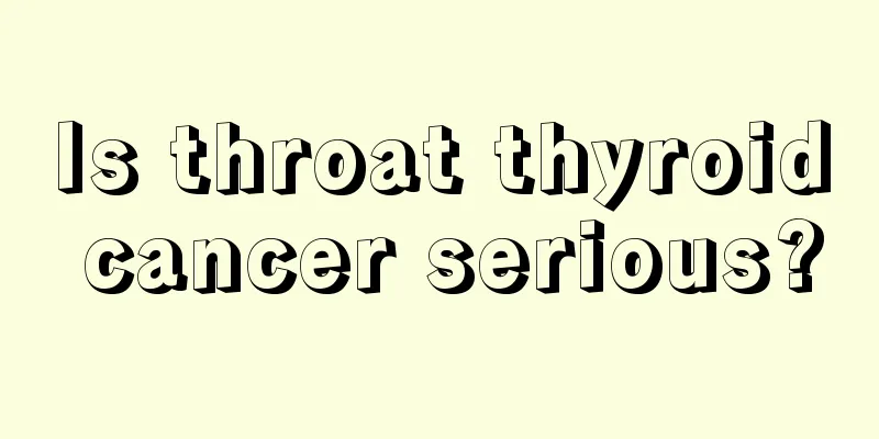 Is throat thyroid cancer serious?