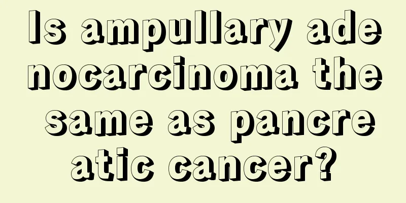 Is ampullary adenocarcinoma the same as pancreatic cancer?