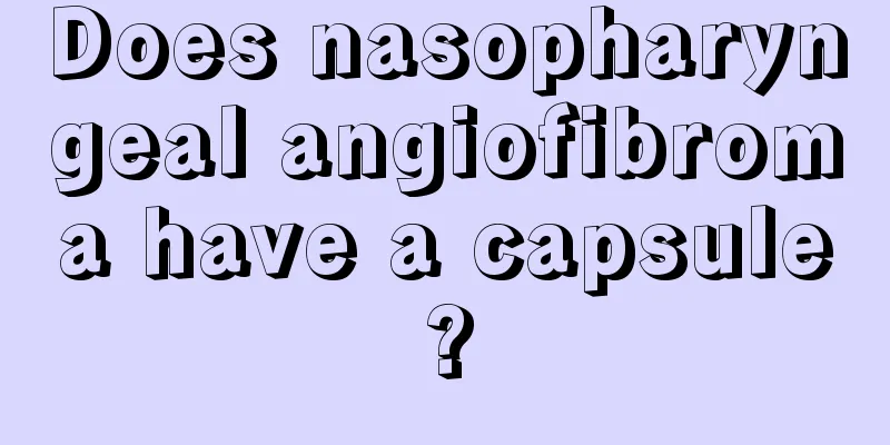 Does nasopharyngeal angiofibroma have a capsule?
