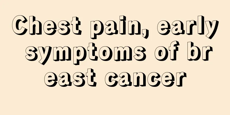 Chest pain, early symptoms of breast cancer