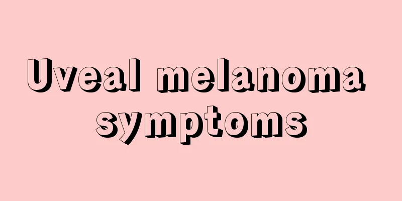 Uveal melanoma symptoms