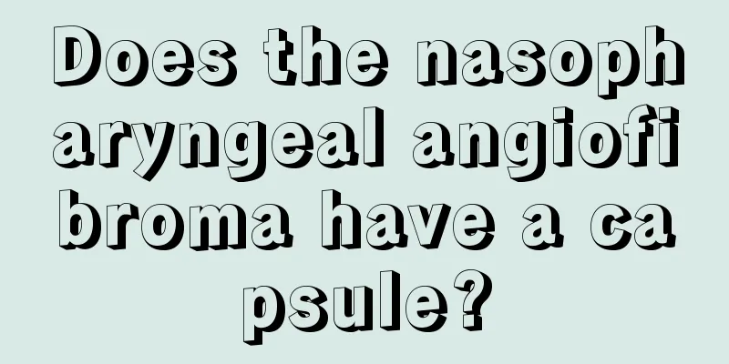 Does the nasopharyngeal angiofibroma have a capsule?