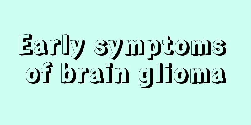 Early symptoms of brain glioma