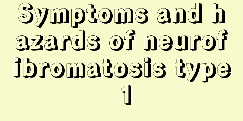 Symptoms and hazards of neurofibromatosis type 1