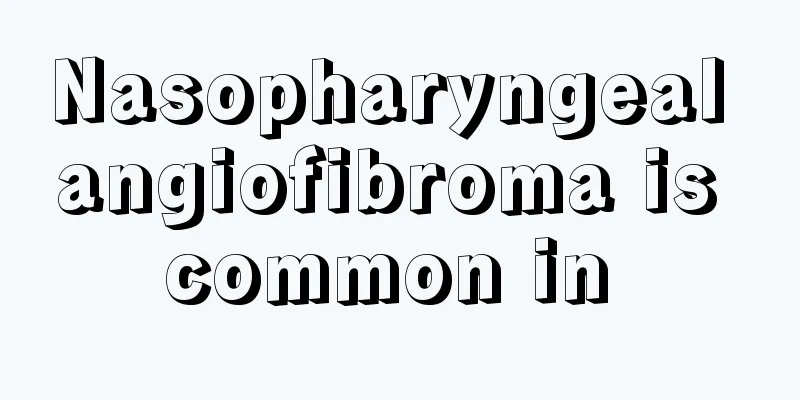 Nasopharyngeal angiofibroma is common in 