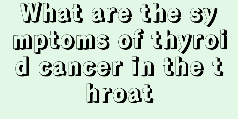 What are the symptoms of thyroid cancer in the throat