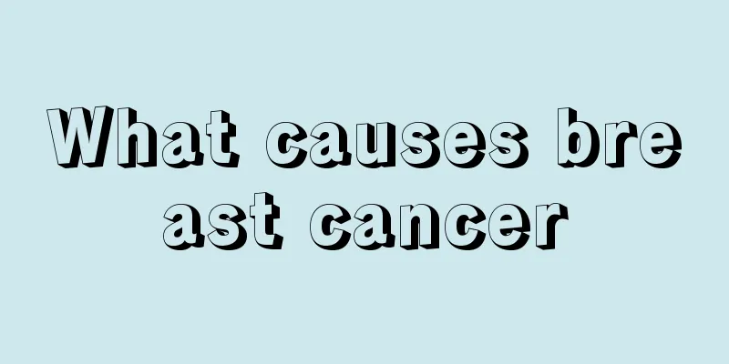 What causes breast cancer