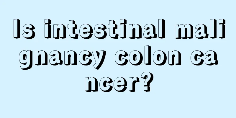 Is intestinal malignancy colon cancer?
