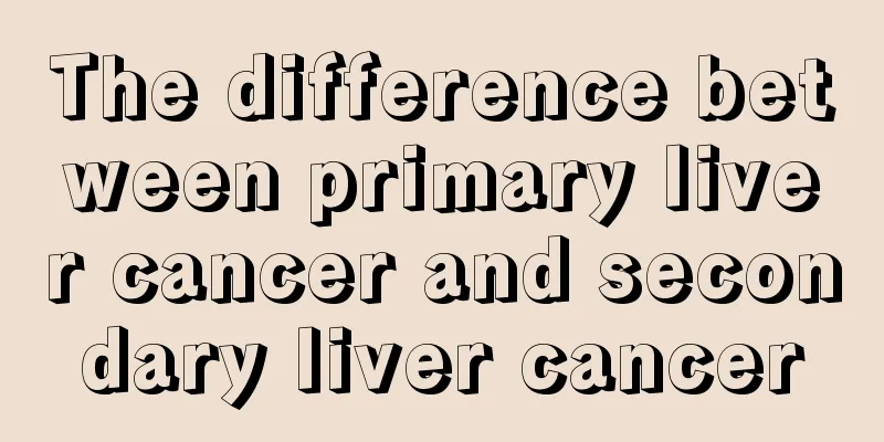 The difference between primary liver cancer and secondary liver cancer