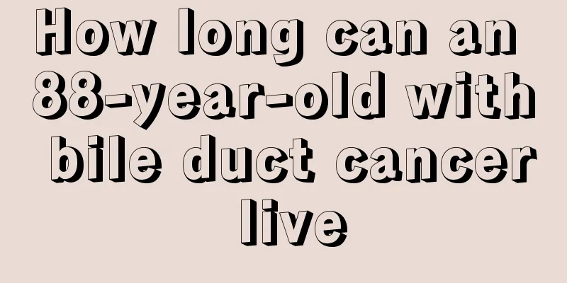 How long can an 88-year-old with bile duct cancer live