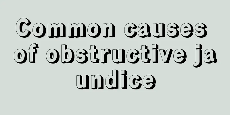 Common causes of obstructive jaundice