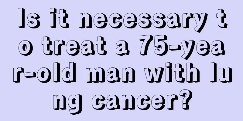 Is it necessary to treat a 75-year-old man with lung cancer?