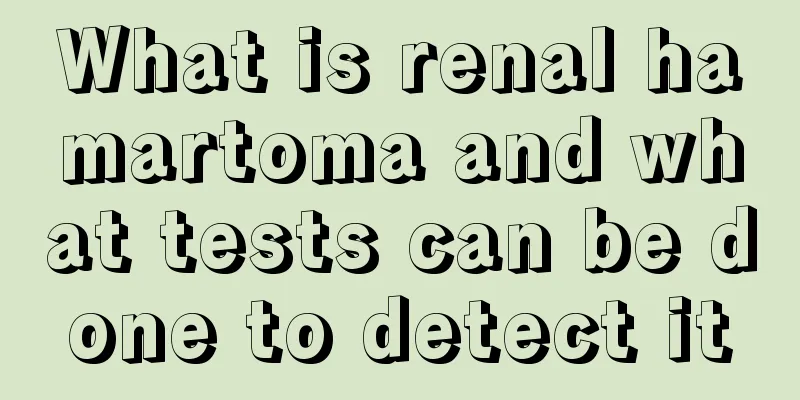 What is renal hamartoma and what tests can be done to detect it