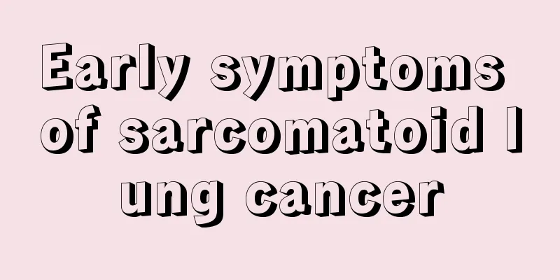 Early symptoms of sarcomatoid lung cancer