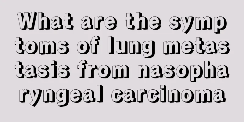What are the symptoms of lung metastasis from nasopharyngeal carcinoma