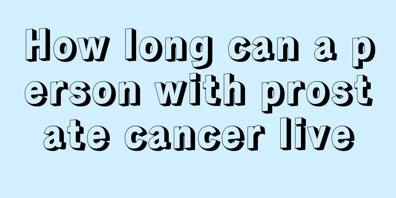 How long can a person with prostate cancer live