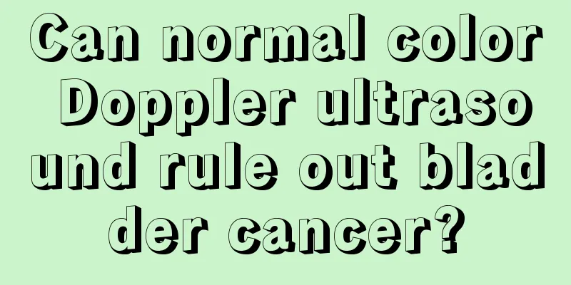 Can normal color Doppler ultrasound rule out bladder cancer?