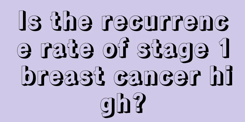 Is the recurrence rate of stage 1 breast cancer high?
