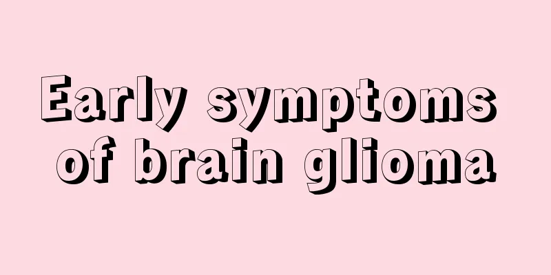 Early symptoms of brain glioma