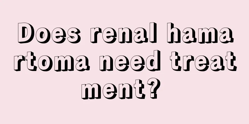Does renal hamartoma need treatment? 