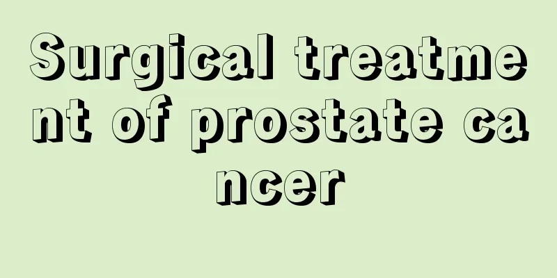 Surgical treatment of prostate cancer