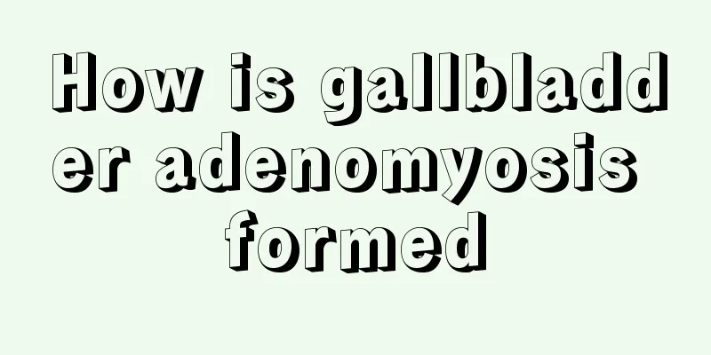 How is gallbladder adenomyosis formed
