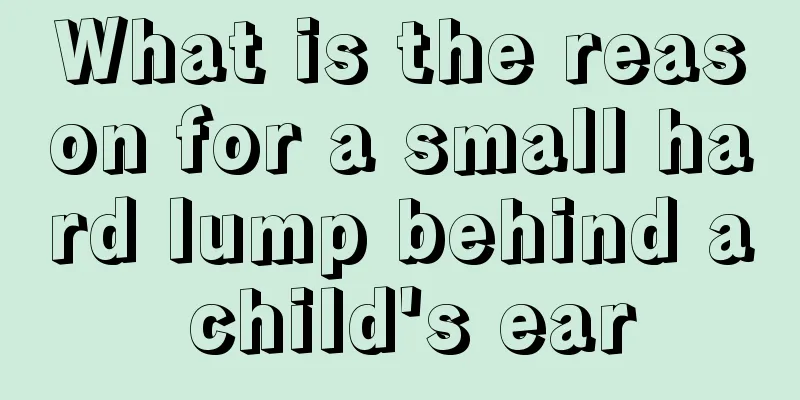 What is the reason for a small hard lump behind a child's ear