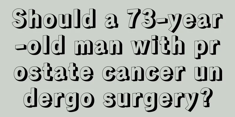 Should a 73-year-old man with prostate cancer undergo surgery?