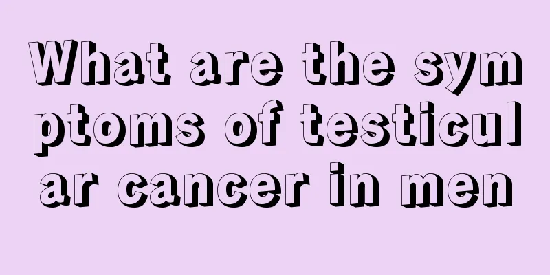 What are the symptoms of testicular cancer in men