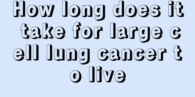 How long does it take for large cell lung cancer to live