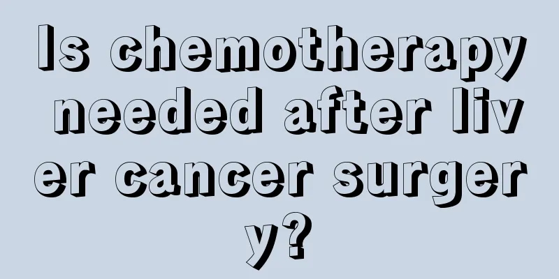 Is chemotherapy needed after liver cancer surgery?