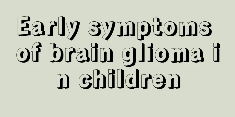 Early symptoms of brain glioma in children