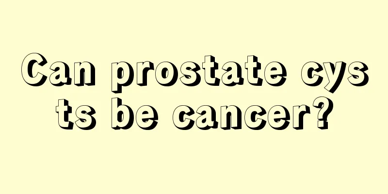 Can prostate cysts be cancer?