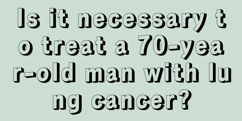 Is it necessary to treat a 70-year-old man with lung cancer?
