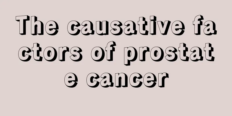 The causative factors of prostate cancer