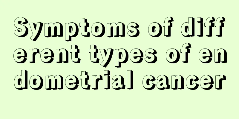 Symptoms of different types of endometrial cancer