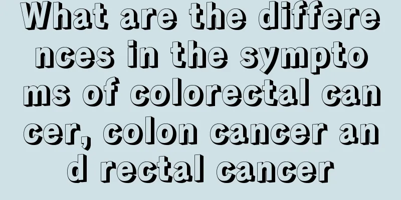 What are the differences in the symptoms of colorectal cancer, colon cancer and rectal cancer