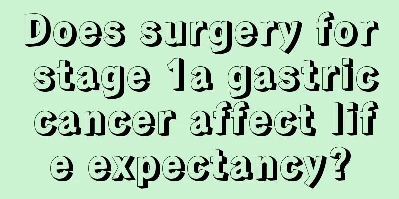 Does surgery for stage 1a gastric cancer affect life expectancy?