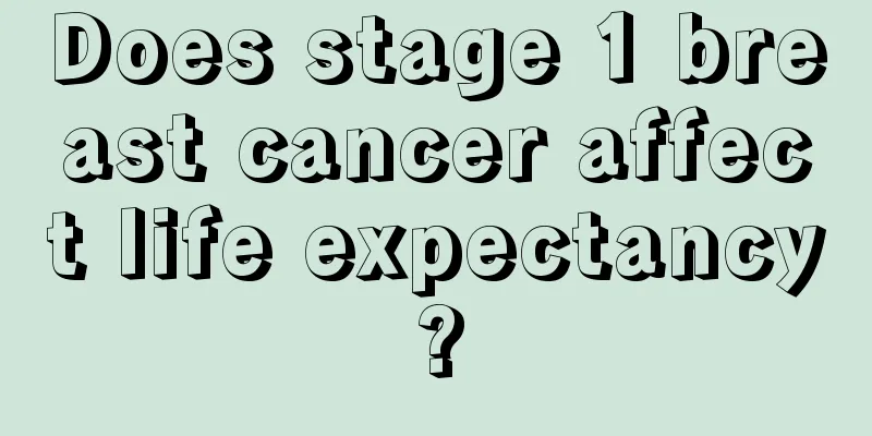Does stage 1 breast cancer affect life expectancy?